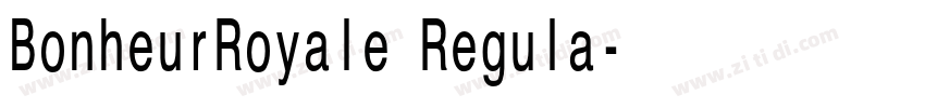 BonheurRoyale Regula字体转换